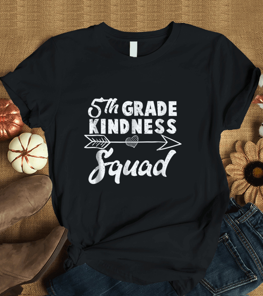 5th Grade Kindness Squad Arrow Heart Teacher Team T-Shirt