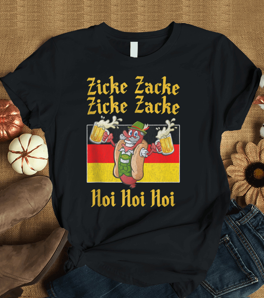 Zicke Zacke Zicke Zacke Hoi Hoi Hoi Funny Oktoberfest Sausage with Beer and German Flag T-Shirt