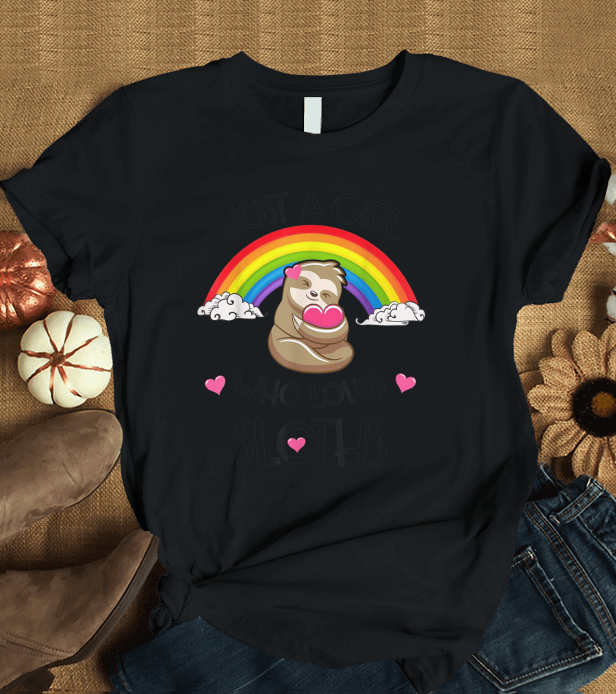 Just A Girl Who Loves Sloths Rainbow Heart Clouds T-Shirt