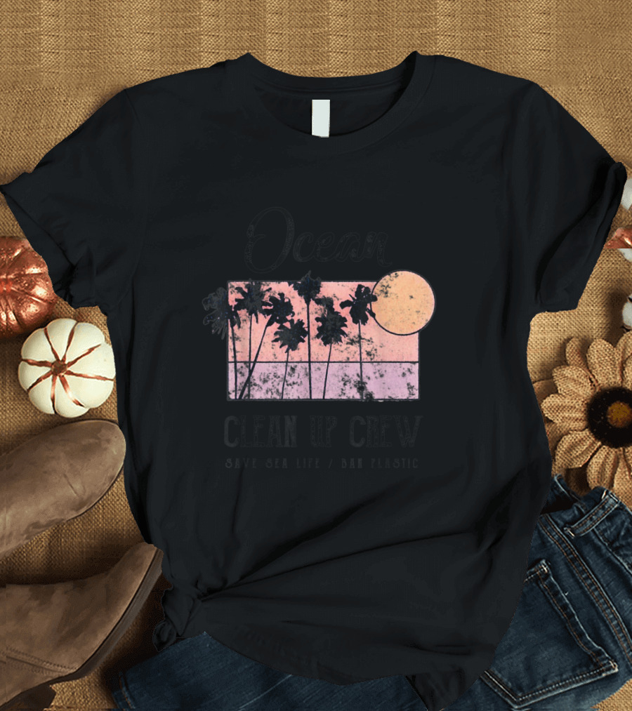 Ocean Clean Up Crew Save Sea Life Ban Plastic T-Shirt