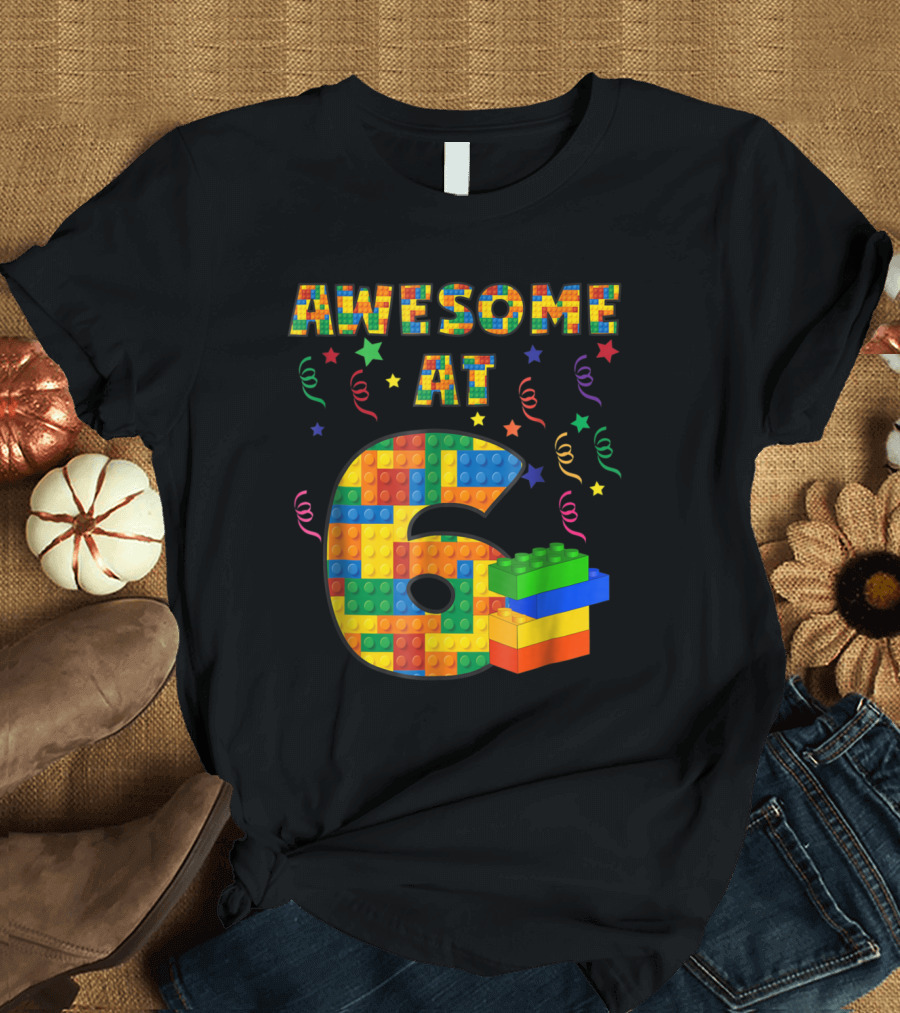 Awesome at 6 Birthday Building Blocks Bricks Theme Party T-Shirt