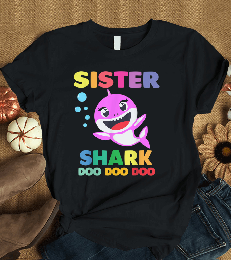 Sister Shark Doo Doo Doo Colorful T-Shirt