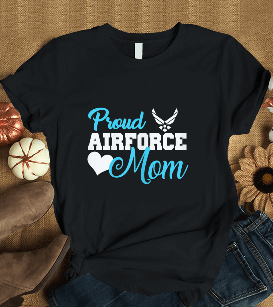 Proud Air Force Mom Heart with Military T-Shirt