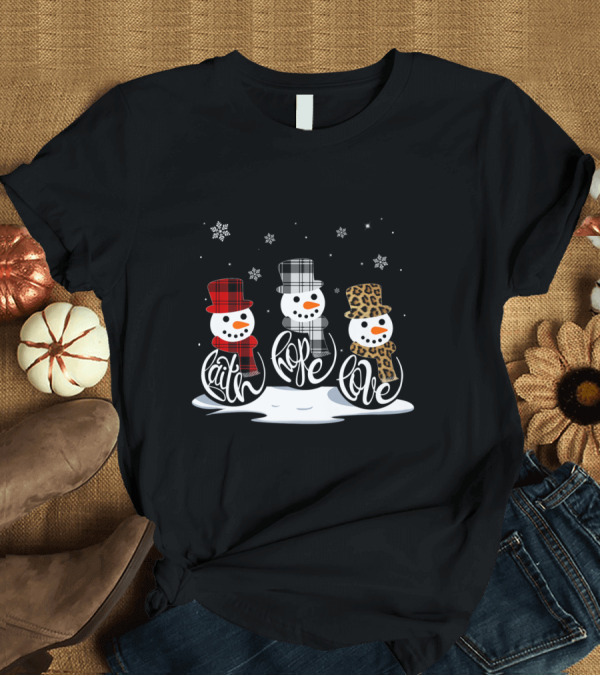 T-Shirt: Faith Hope Love Snowmen with Plaid and Leopard Print Hats Christmas T-Shirt Faith Hope Love Snowmen with Plaid and Leopard Print Hats Christmas T-Shirt