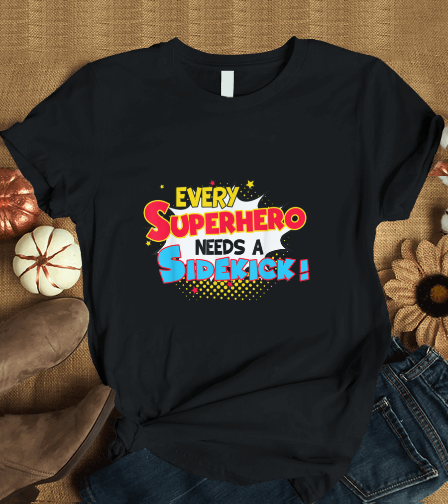 Every Superhero Needs a Sidekick Big Brother Sister Kids T-Shirt