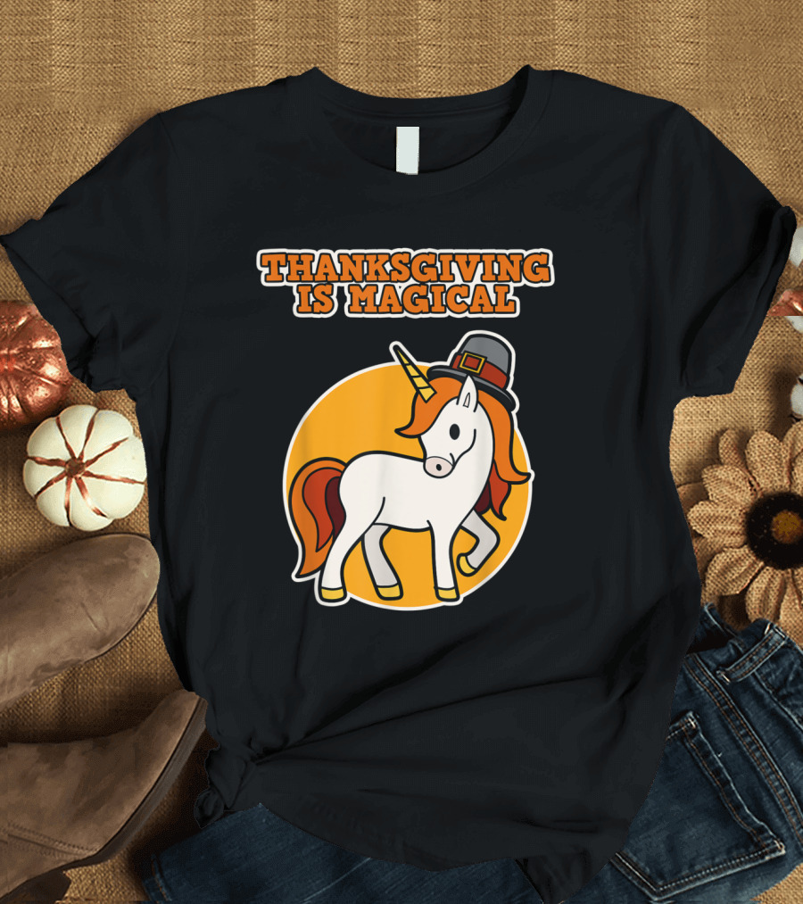 Thanksgiving Is Magical Unicorn with Pilgrim Hat T-Shirt