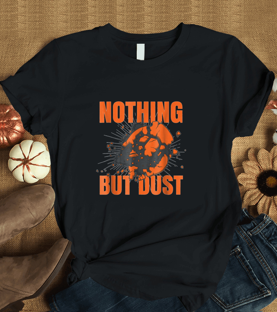 Nothing But Dust Clay Shooting Trap Skeet T-Shirt