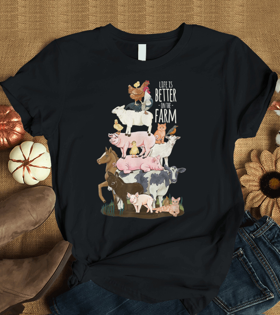 Life is Better on the Farm Cute Animal Friends Farm Girl Stack of Animals T-Shirt