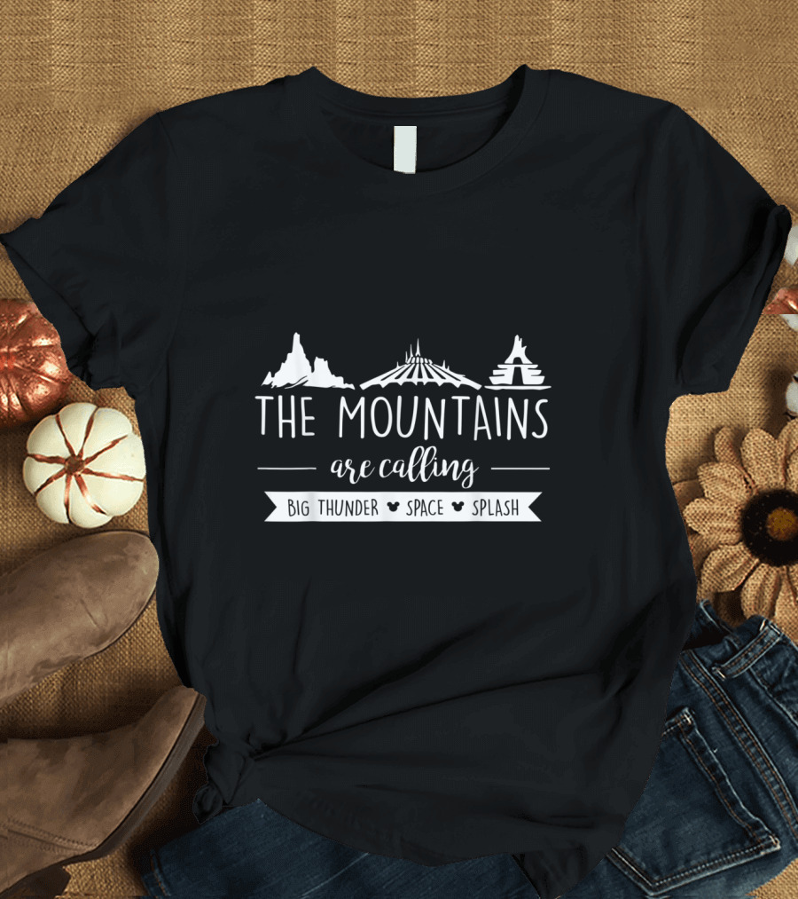 The Mountains Are Calling Big Thunder Space Splash T-Shirt