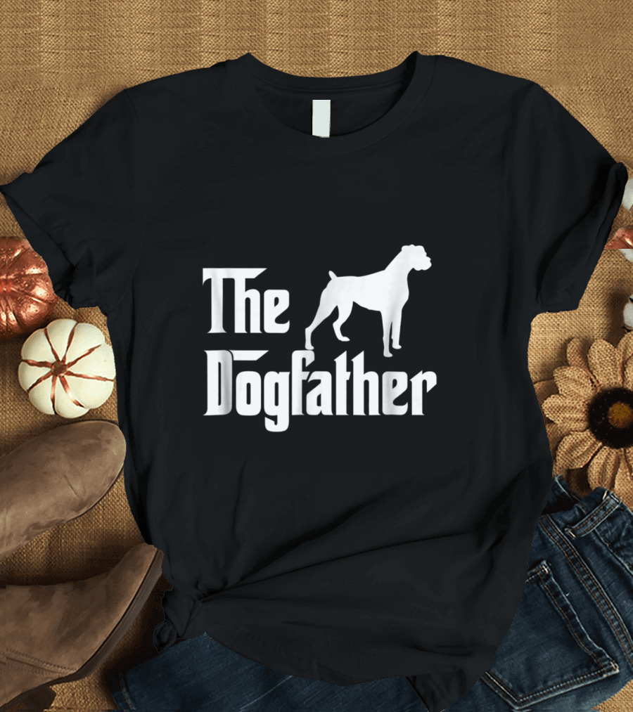 The Dogfather Boxer Dog Lover Boxer T-Shirt