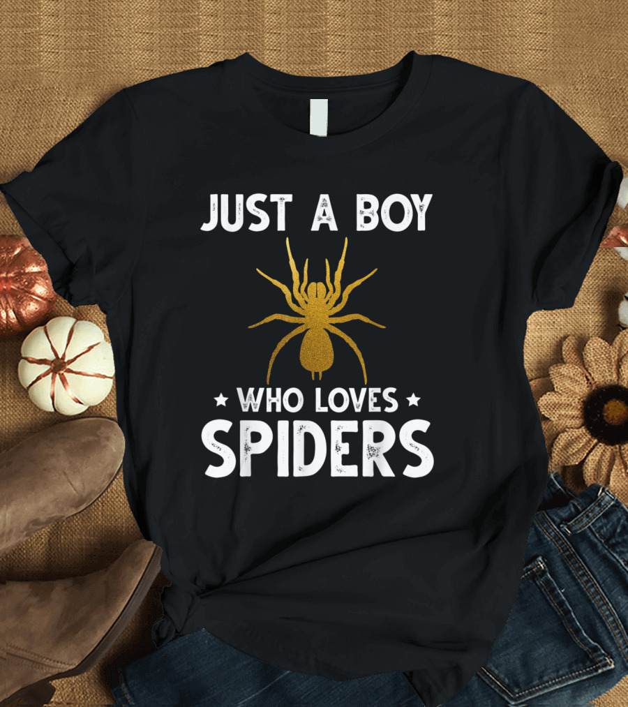 Just A Boy Who Loves Spiders Cute Animals Lovers Spiders Enthusiast T-Shirt