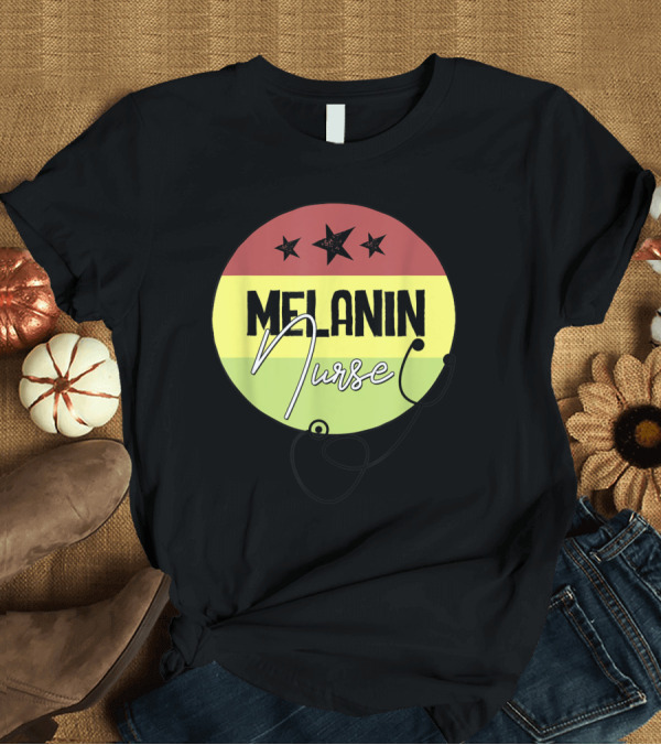 T-Shirt: Melanin Nurse African American Black Nurses Stethoscope T-Shirt Melanin Nurse African American Black Nurses Stethoscope T-Shirt