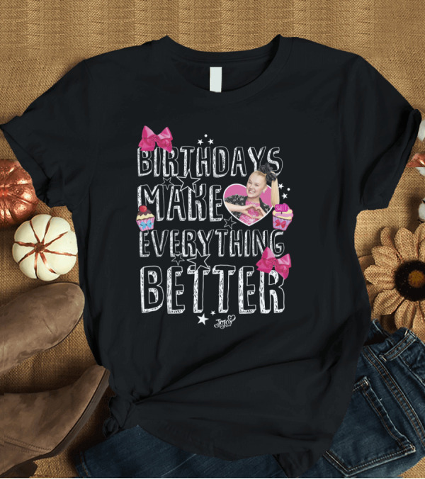 T-Shirt: Nickelodeon JoJo Siwa Birthdays Make Everything Better Cupcake Bows T-Shirt Nickelodeon JoJo Siwa Birthdays Make Everything Better Cupcake Bows T-Shirt