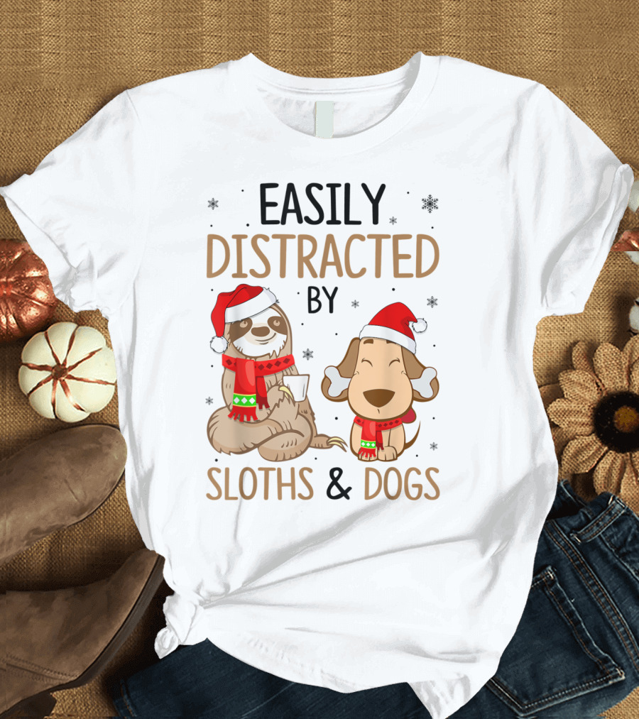 Easily Distracted By Sloths and Dogs in Santa Hats with Scarves T-Shirt