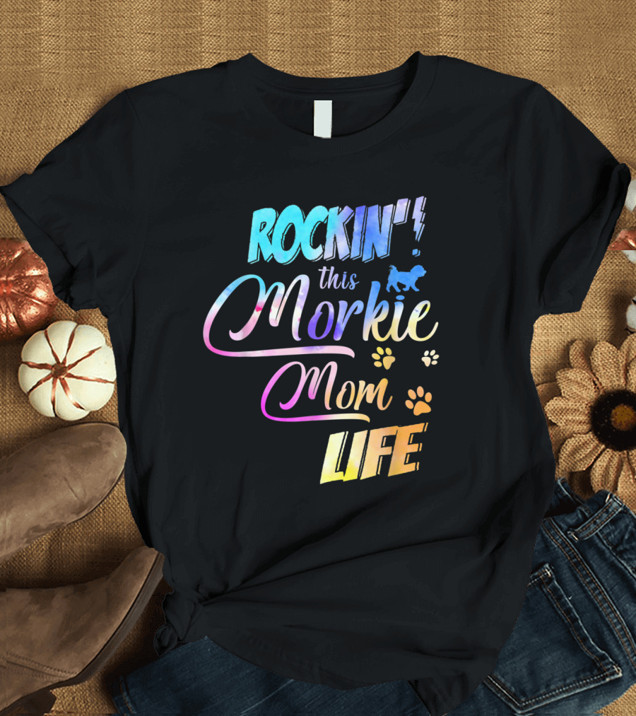 Rockin This Morkie Mom Life with Paw Prints and Lightning Bolt T-Shirt