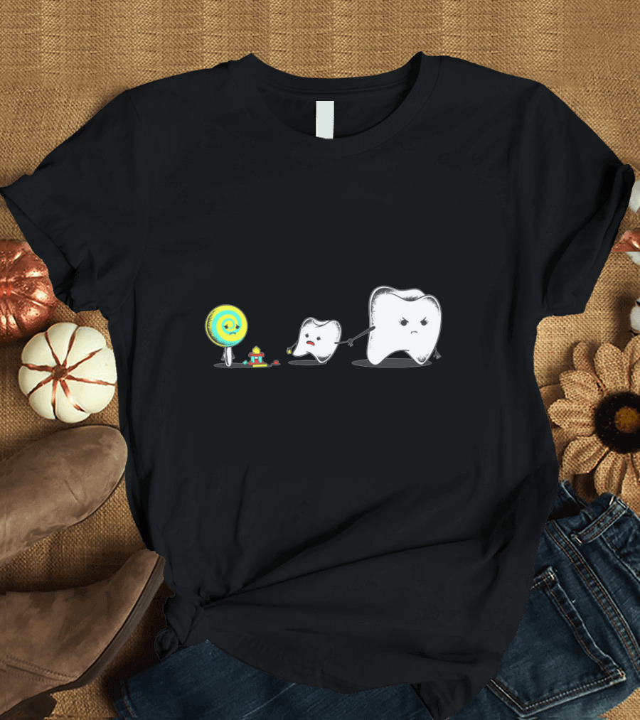 DENTIST Bad Friend Candy Tooth Conflict T-Shirt