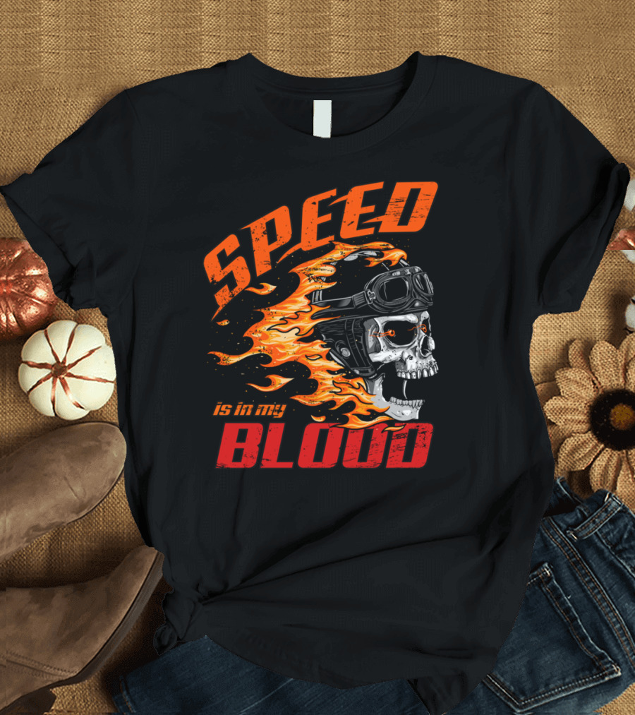 Speed Is in My Blood Flaming Skull with Helmet and Goggles T-Shirt