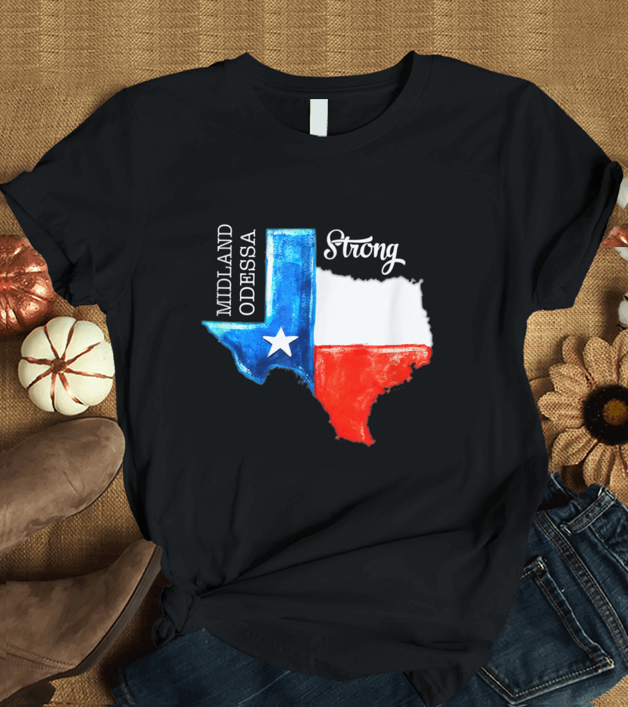 Midland Odessa Strong Texas Flag 432 Lover Lone Star Map T-Shirt
