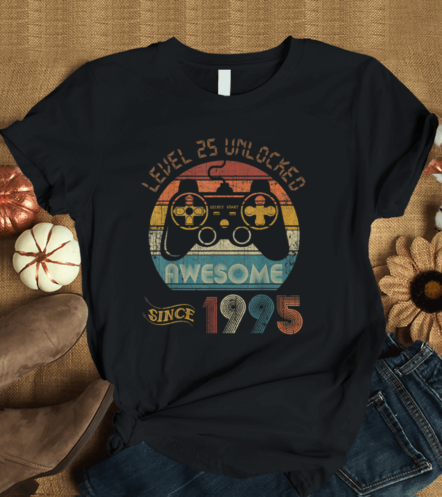 Level 25 Unlocked Awesome Vintage Video Gamers Since 1995 T-Shirt