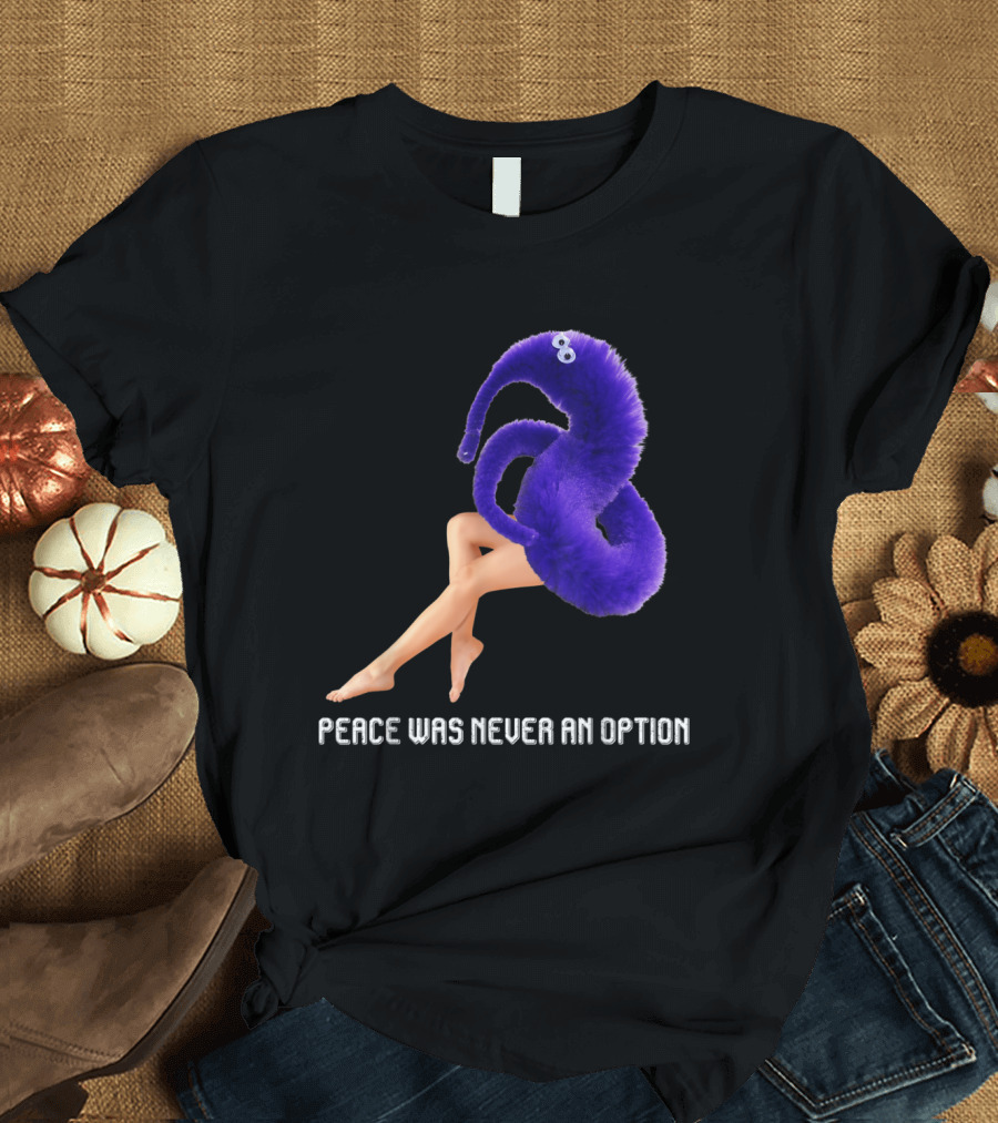 Worm on a String Meme Peace Was Never an Option T-Shirt