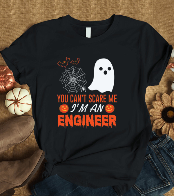 T-Shirt: You Can’t Scare Me I’m An Engineer Halloween Ghost and Spiderweb T-Shirt You Can’t Scare Me I’m An Engineer Halloween Ghost and Spiderweb T-Shirt