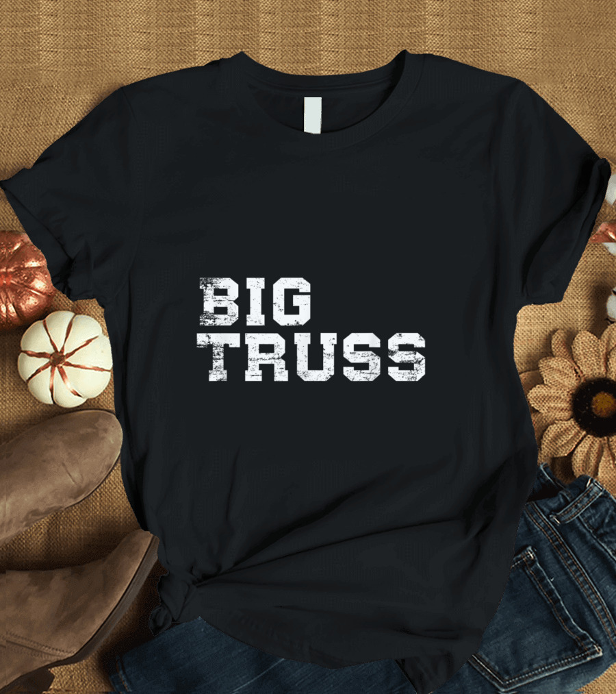Big Truss Baltimore Maryland Football Fan Gear Ravens T-Shirt