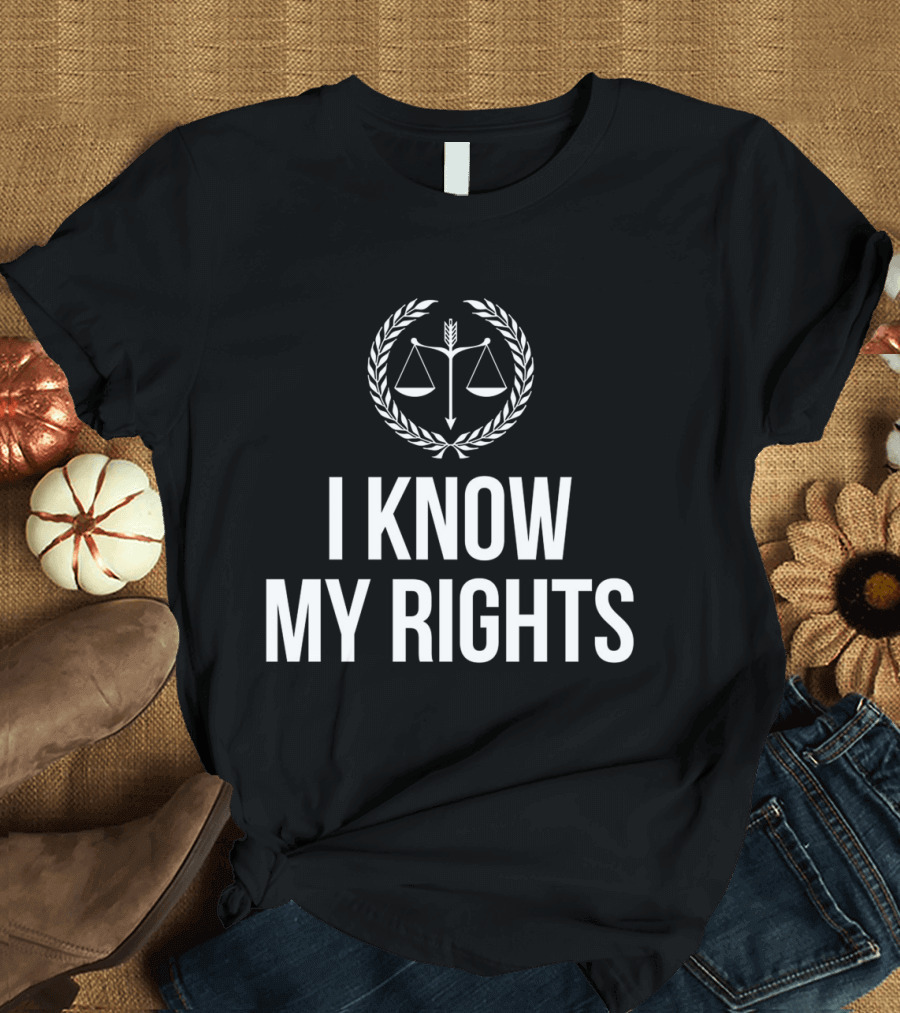 I Know My Rights Scales of Justice Laurel Emblem T-Shirt