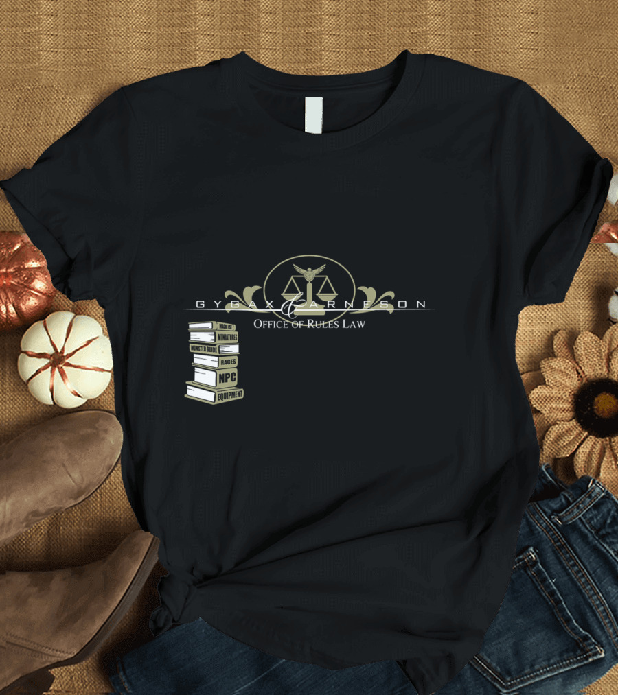 Gygax Arneson Office of Rules Law Make Up Numbers Monsters Races NPC Equipment T-Shirt