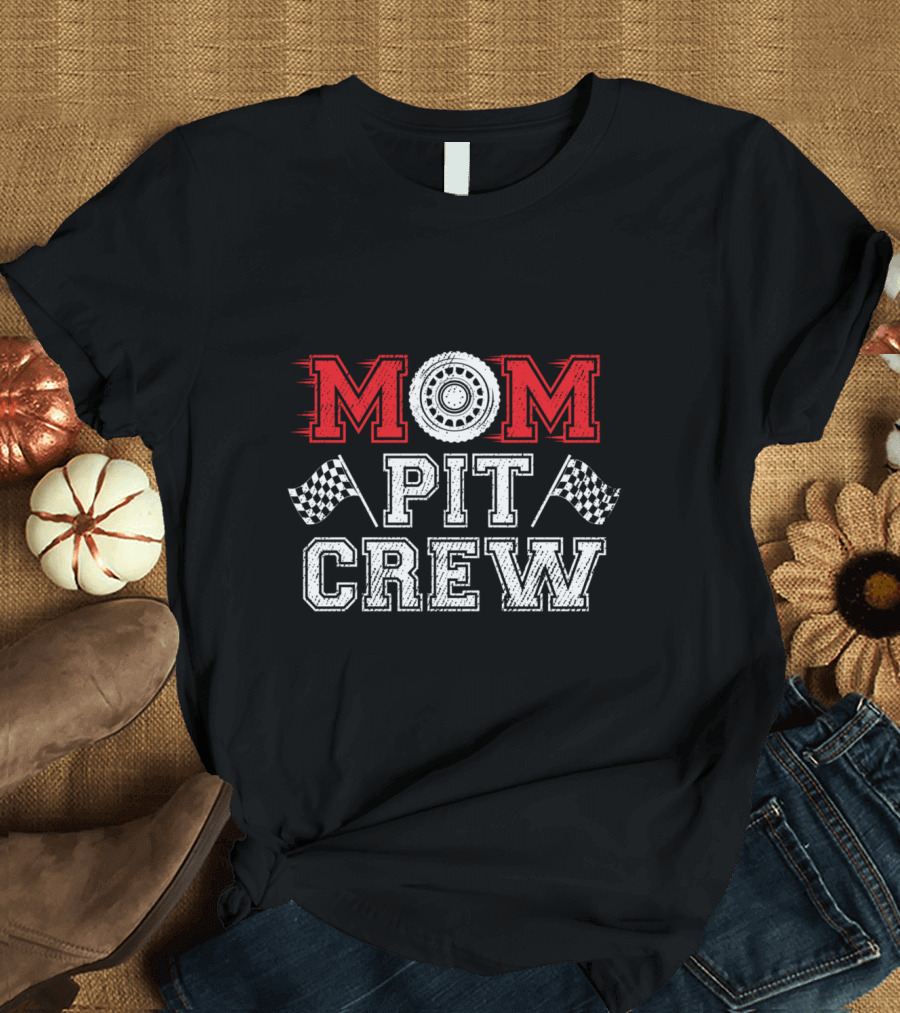 Mom Pit Crew Race Tire Checkered Flags Racing T-Shirt