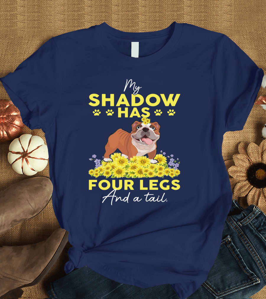 My Shadow Has Four Legs And A Tail Bulldog Surrounded by Yellow Flowers T-Shirt