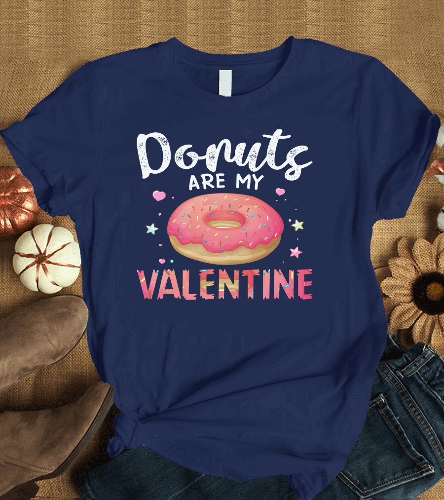 Donuts Are My Valentine Funny Valentines Svg Donuts T-Shirt