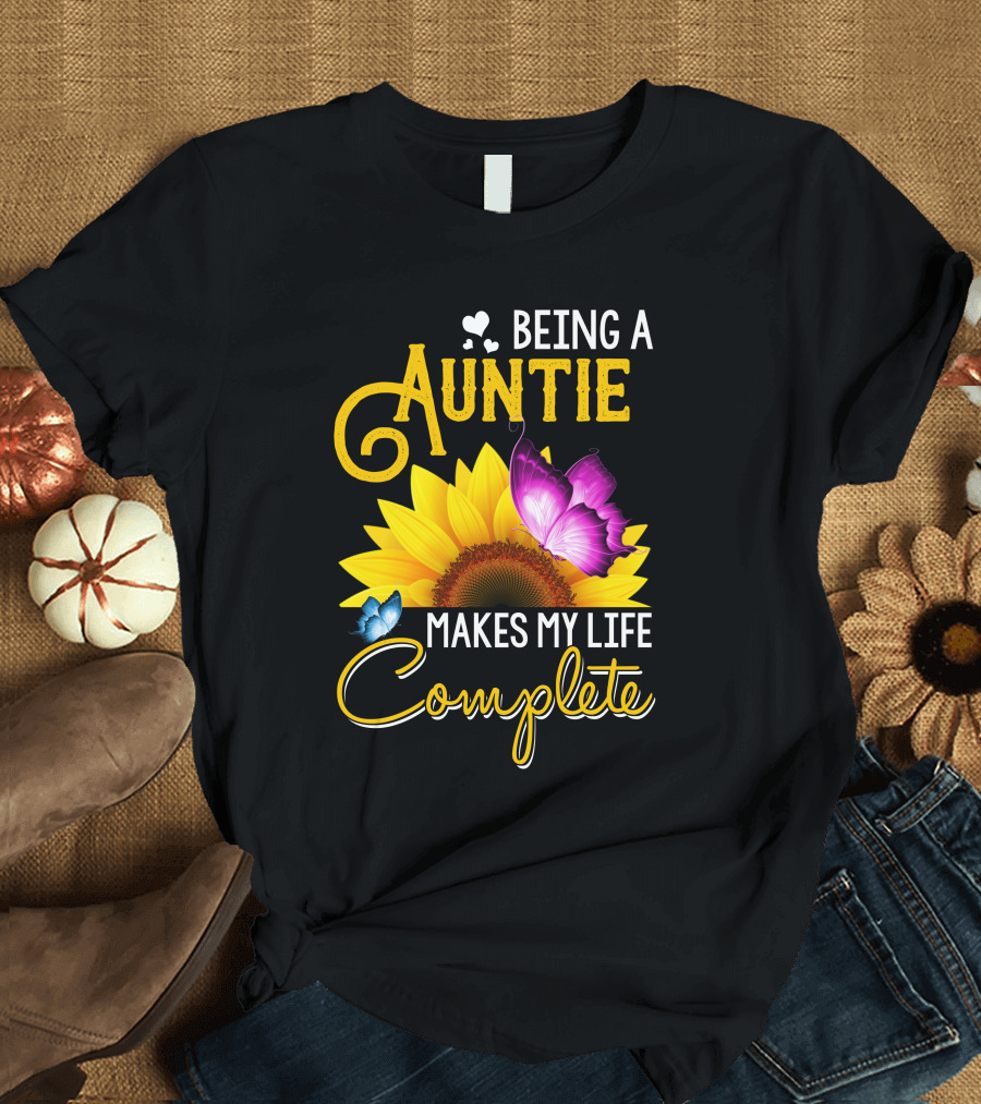 Being A Auntie Makes My Life Complete Sunflower Butterfly T-Shirt