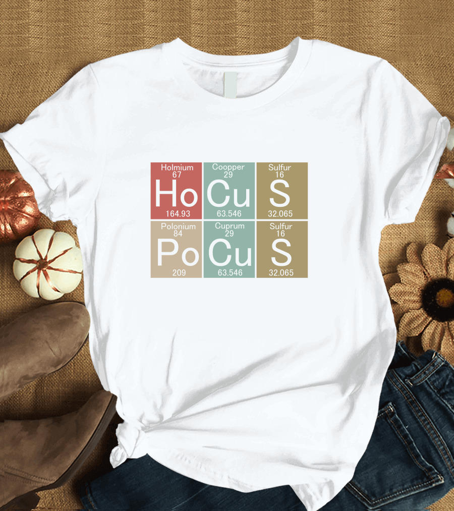 Hocus Pocus Periodic Table Elements Holmium Copper Sulfur Polonium Cuprum Sulfur T-Shirt