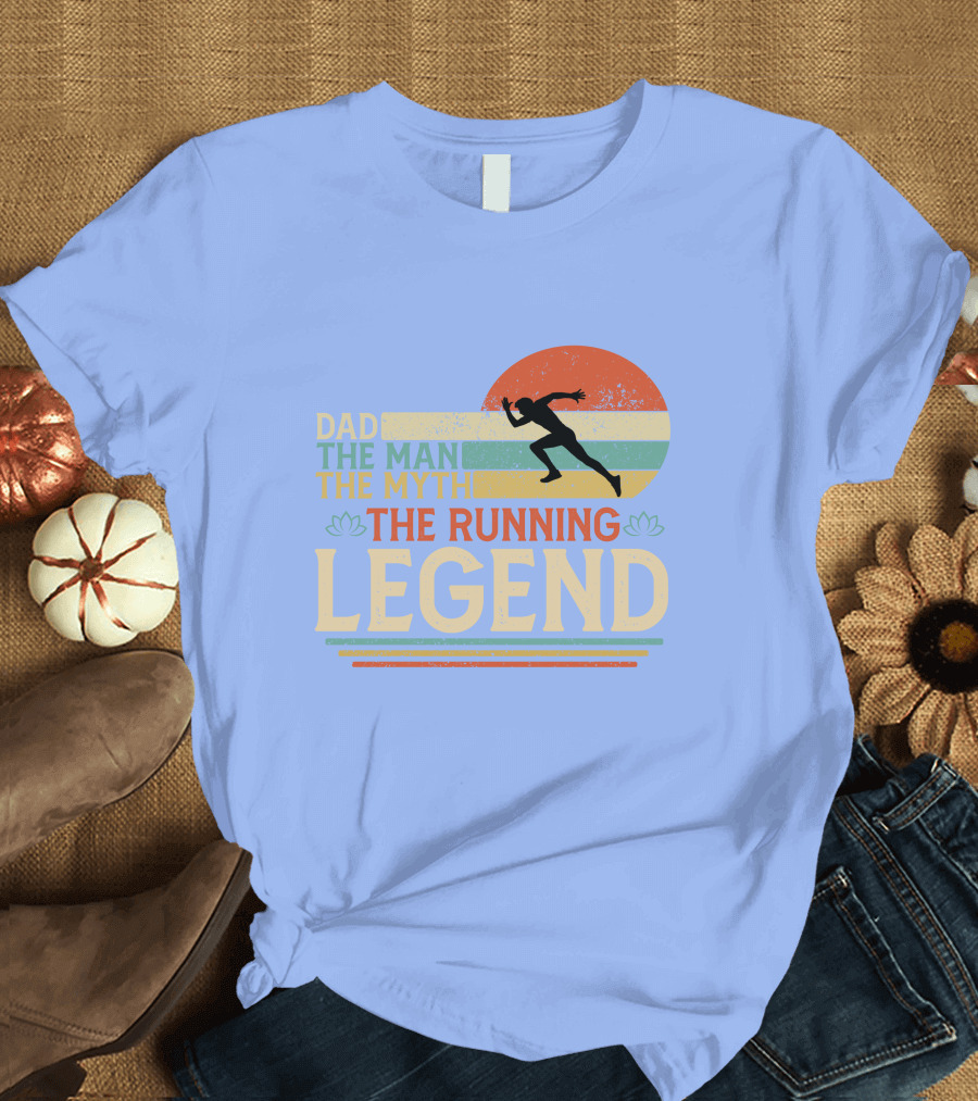 Dad The Man The Myth The Running Legend T-Shirt