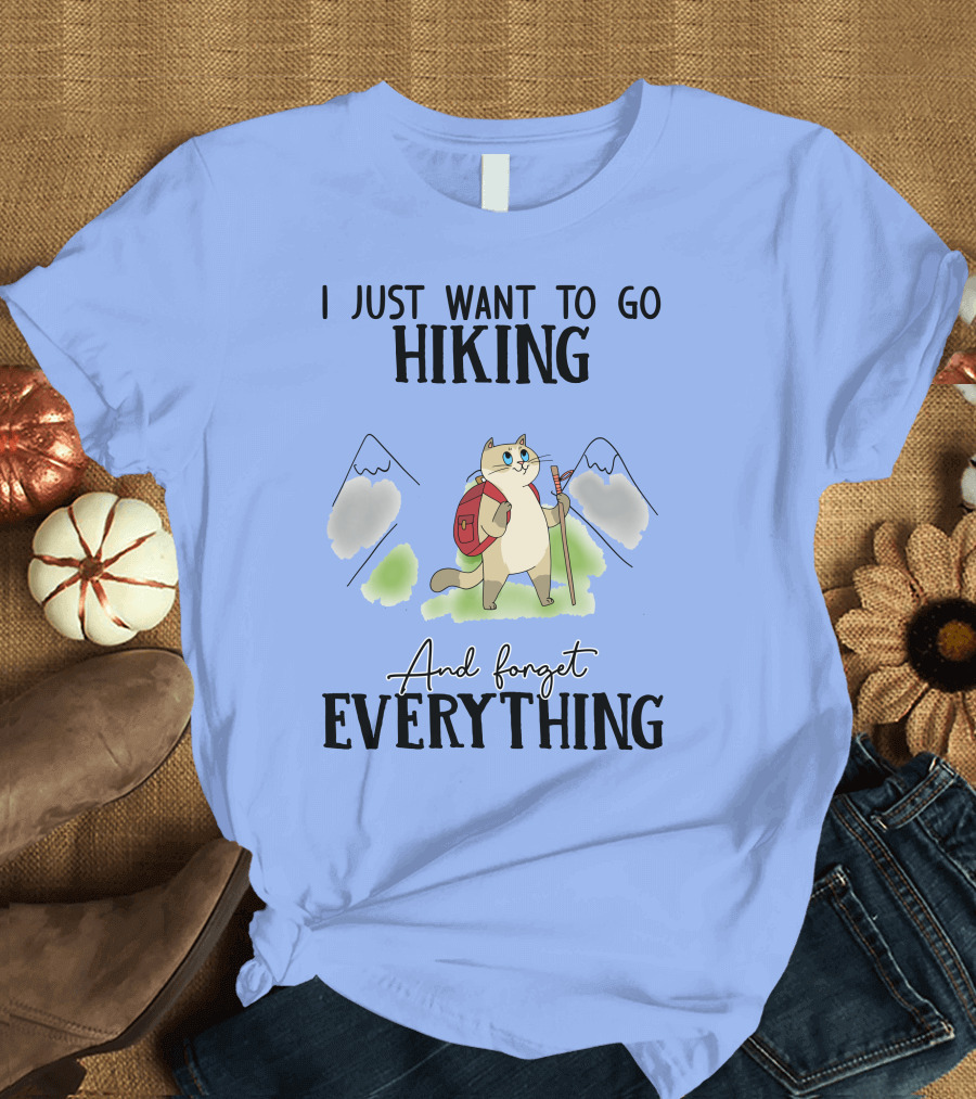 I Just Want to Go Hiking and Forget Everything with Cat and Mountains T-Shirt
