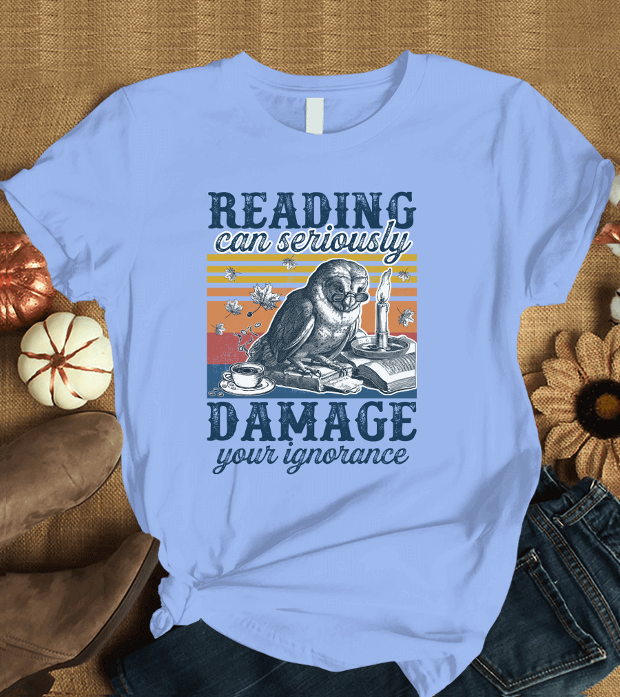Reading Can Seriously Damage Your Ignorance Owl with Glasses Candle and Coffee T-Shirt
