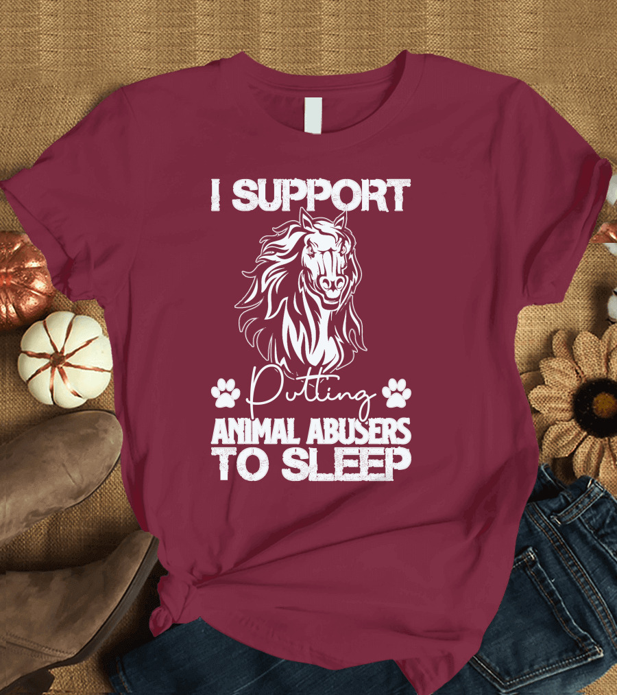 I Support Putting Animal Abusers to Sleep with Horse Graphic and Paw Prints T-Shirt
