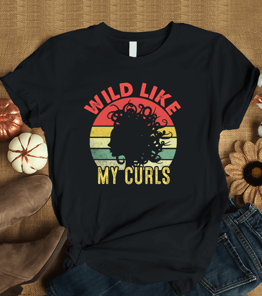 Wild Like My Curls Vintage Retro T-Shirt