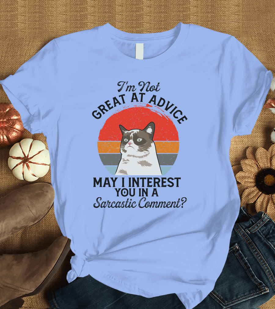 I'm Not Great at Advice May I Interest You in a Sarcastic Comment Cat Retro Sunset T-Shirt