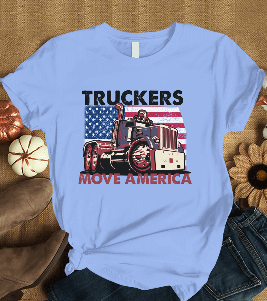 Truckers Move America Patriotic Flag Semi Truck T-Shirt