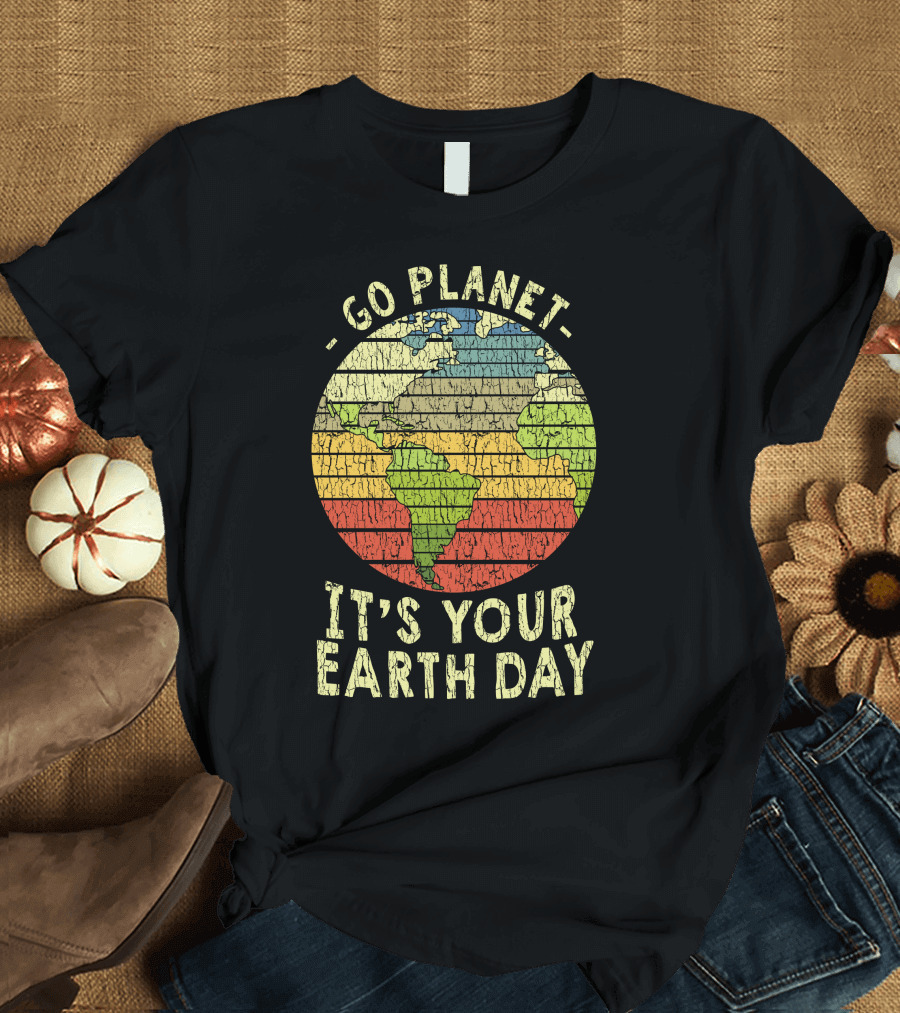 Go Planet It's Your Earth Day Retro Vintage Climate Change Tree T-Shirt