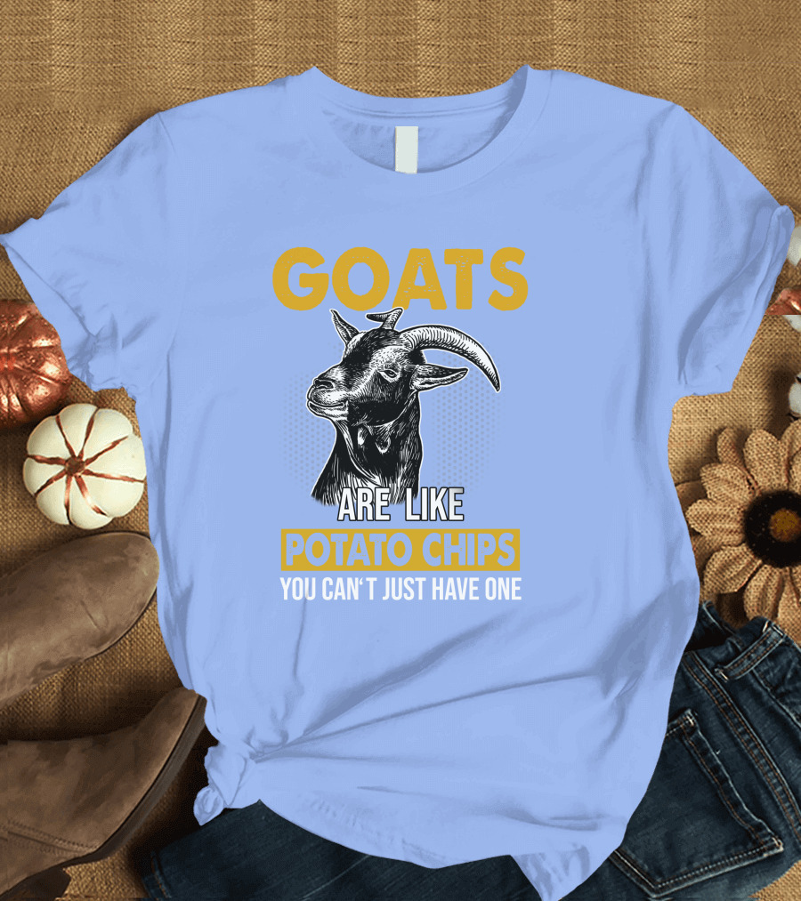 GOATS ARE LIKE POTATO CHIPS FUNNY GOAT LOVER T-Shirt