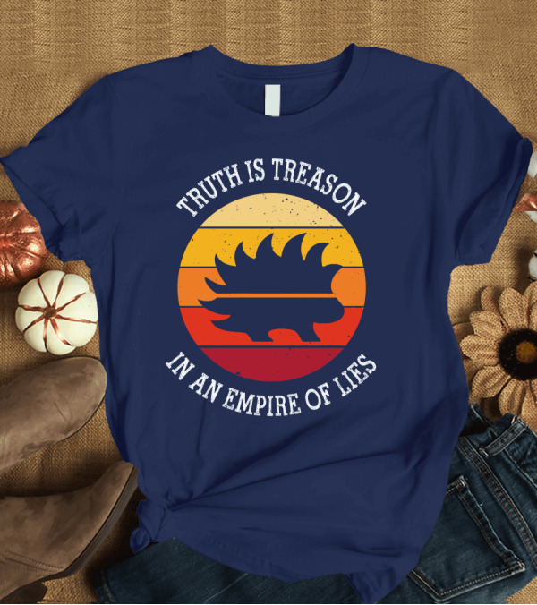T-Shirt: Truth Is Treason Libertarian Porcupine In An Empire Of Lies Retro Sunset T-Shirt Truth Is Treason Libertarian Porcupine In An Empire Of Lies Retro Sunset T-Shirt