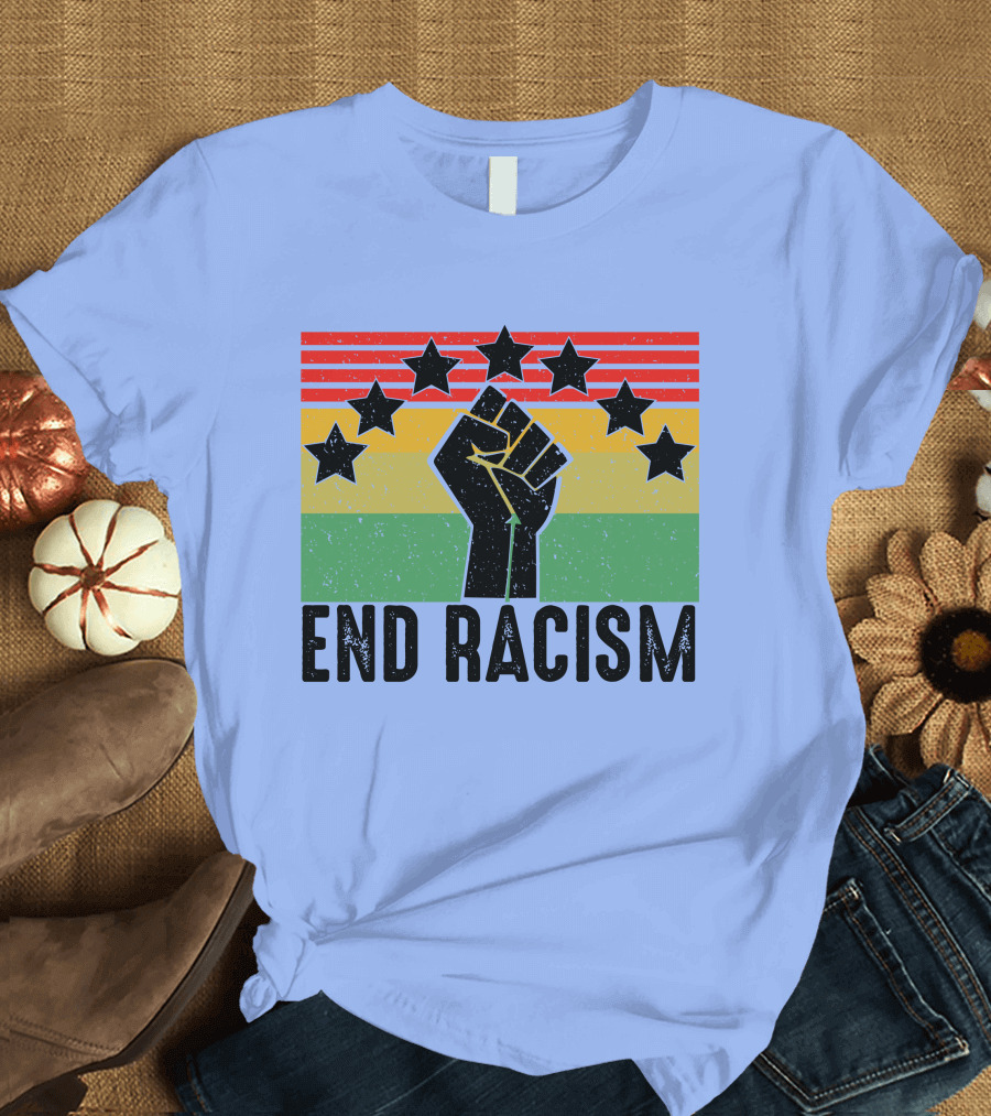End Racism Black Pride Vintage Anti Racism Fist T-Shirt