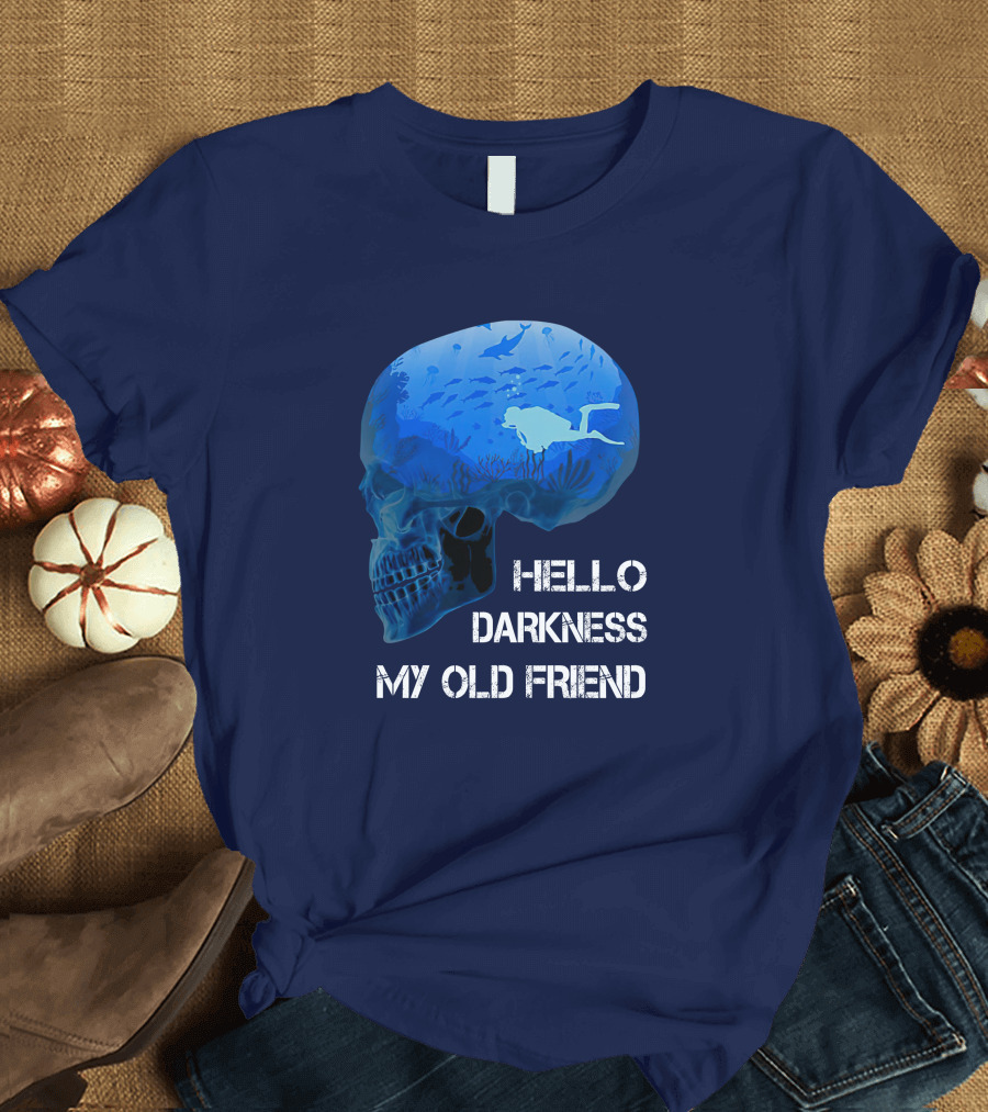 Hello Darkness My Old Friend Scuba Diving Skull Ocean Adventure T-Shirt