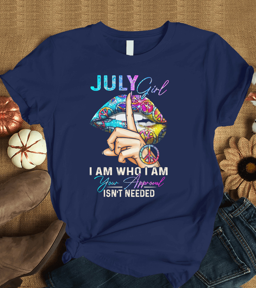 JULY Girl I Am Who I Am Your Approval Isn't Needed Peace Sign Lips T-Shirt