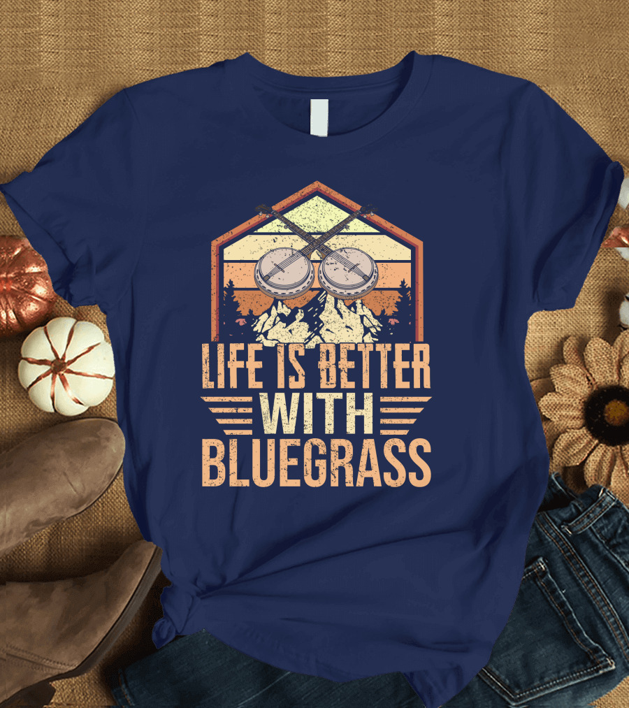 Life Is Better With Bluegrass Banjo Vintage Bluegrass Music Fans Banjo Player T-Shirt