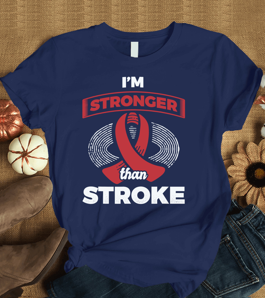 I'm Stronger Than Stroke Survivor Awareness T-Shirt