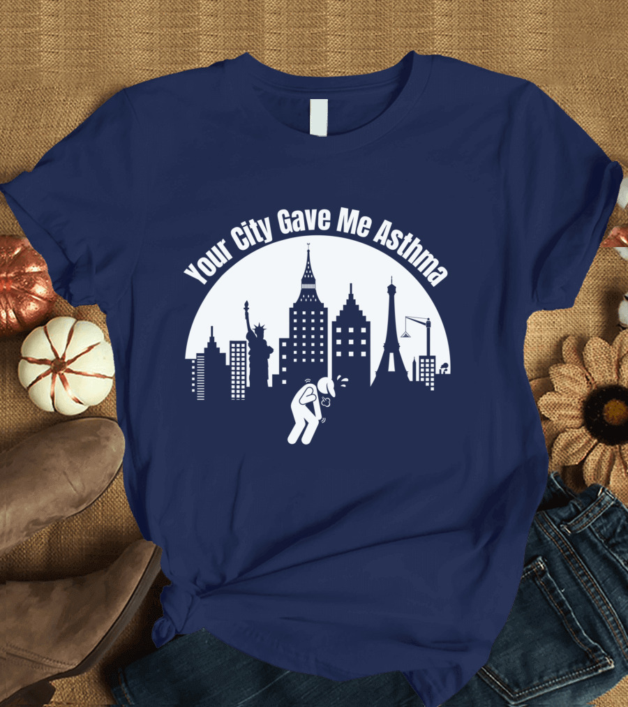 Your City Gave Me Asthma Wilbur Soot Skyline Silhouette with Statue of Liberty and Eiffel Tower T-Shirt