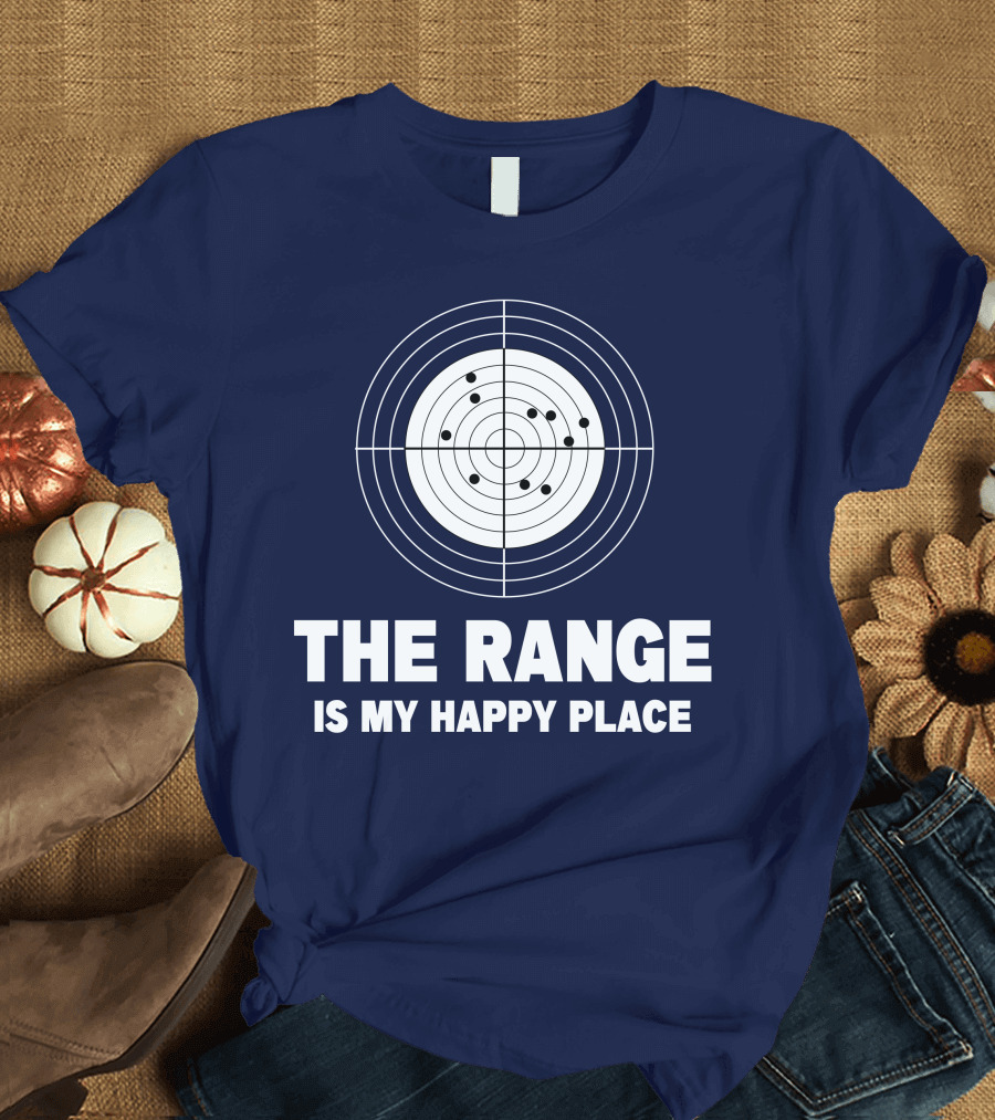 The Range Target Is My Happy Place Gun Lover T-Shirt